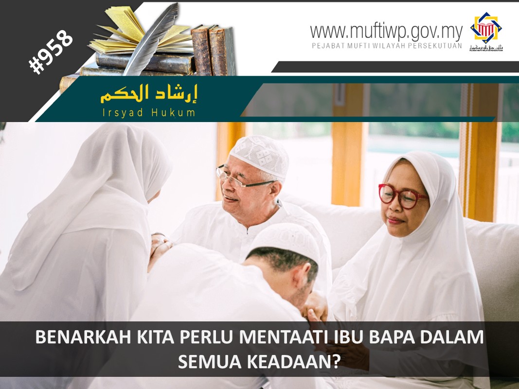 BENARKAH_KITA_PERLU_MENTAATI_IBU_BAPA_DALAM_SEMUA_KEADAAN.jpg