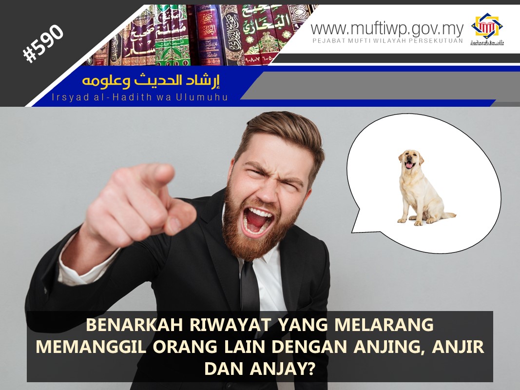 BENARKAH_RIWAYAT_YANG_MELARANG_MEMANGGIL_ORANG_LAIN_DENGAN_ANJING_ANJIR_DAN_ANJAY.jpg