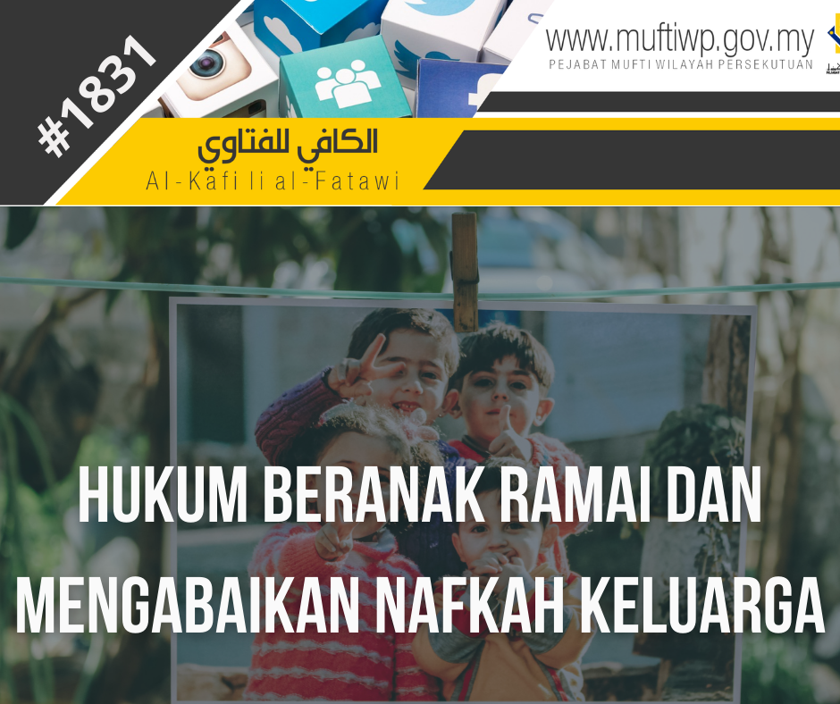 HUKUM BERANAK RAMAI DAN MENGABAIKAN NAFKAH KELUARGA