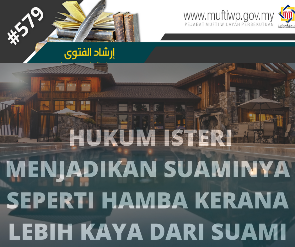 HUKUM ISTERI MENJADIKAN SUAMINYA SEPERTI HAMBA KERANA LEBIH KAYA DARI SUAMI 