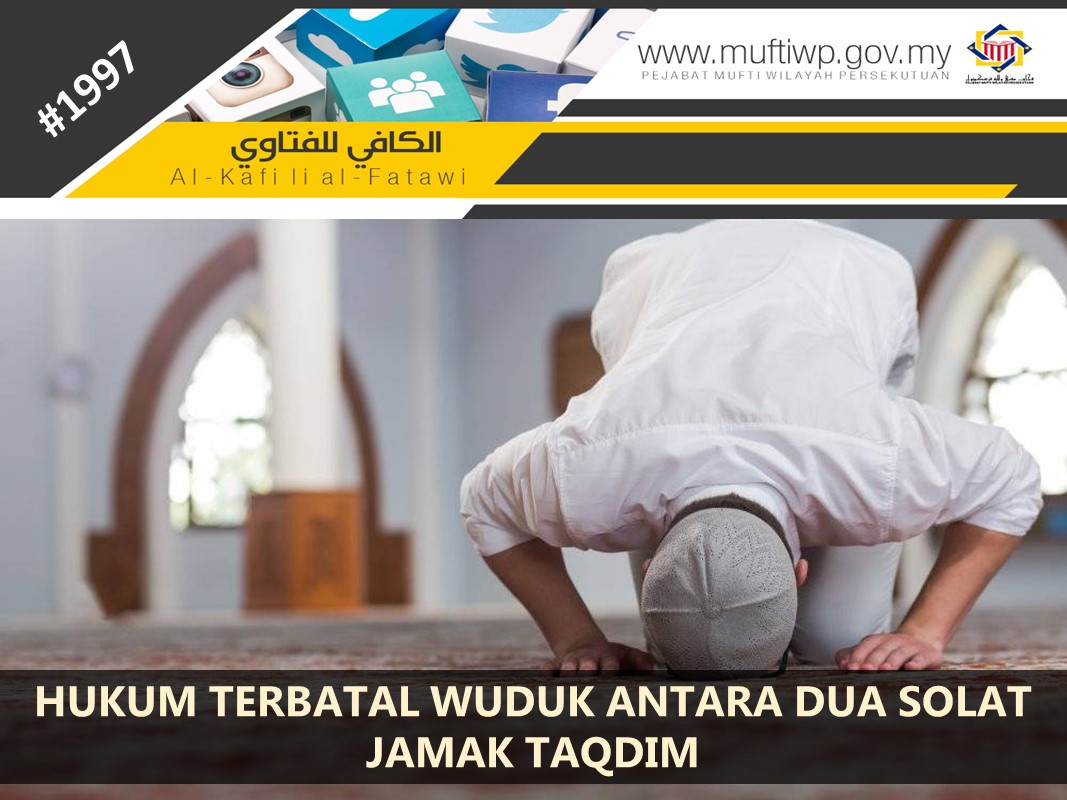 HUKUM_TERBATAL_WUDUK_ANTARA_DUA_SOLAT_JAMAK_TAQDIM.jpg