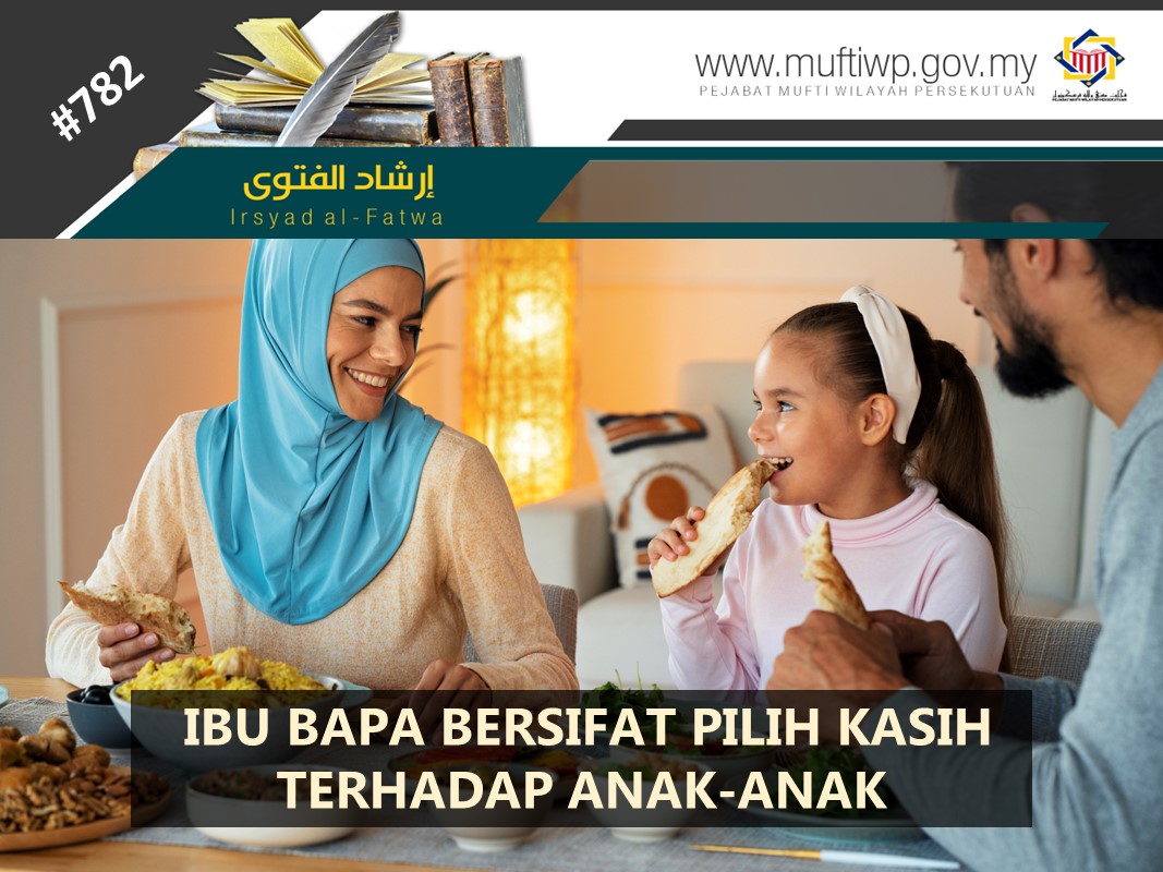 IBU BAPA BERSIFAT PILIH KASIH TERHADAP ANAK ANAK