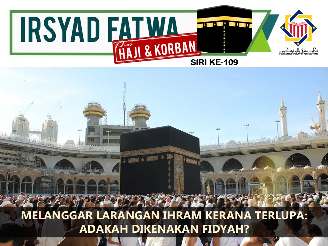 MELANGGAR_LARANGAN_IHRAM_KERANA_TERLUPA_-_ADAKAH_DIKENAKAN_FIDYAH.jpg