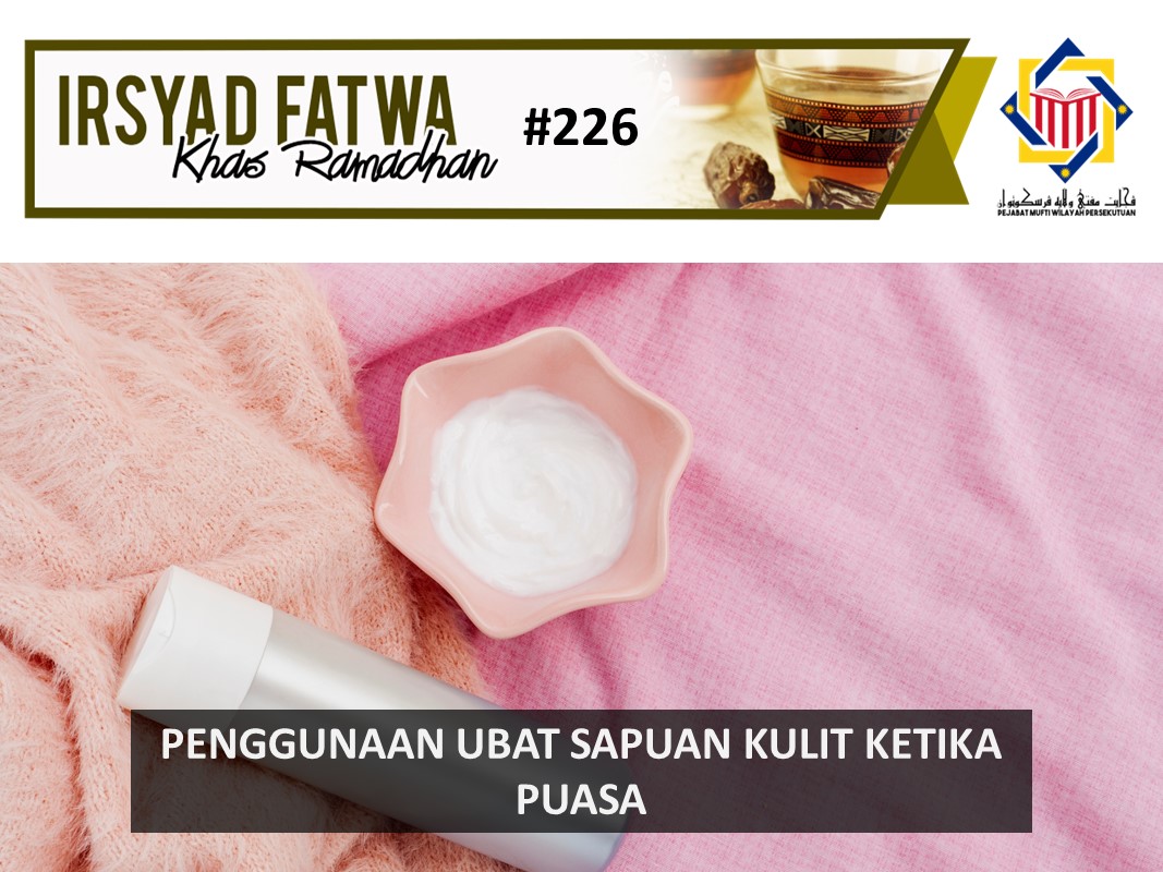 PENGGUNAAN UBAT SAPUAN KULIT KETIKA PUASA