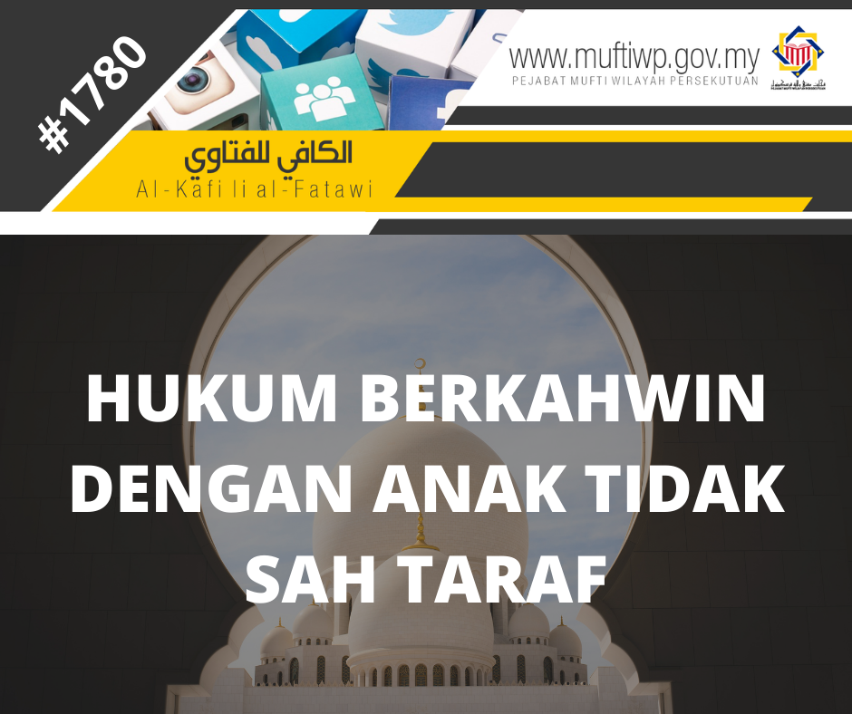 HUKUM BERKAHWIN DENGAN ANAK TIDAK SAH TARAF